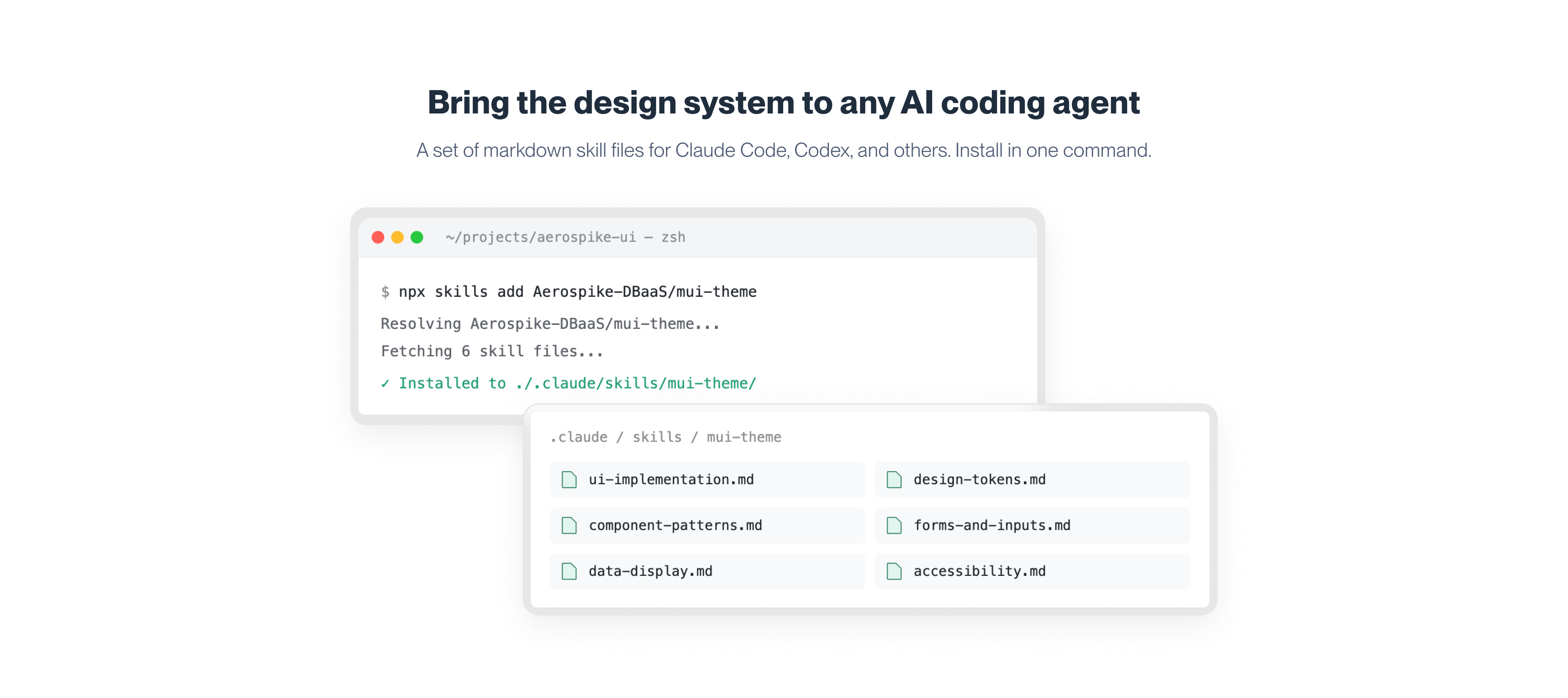 AI agent skills built on design system documentation — Claude and Cursor following the same rules as the team